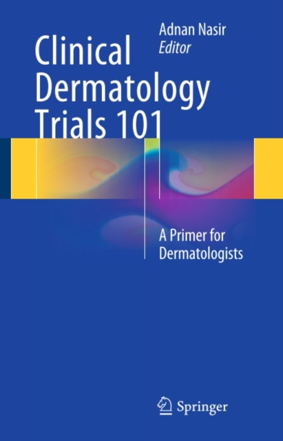 Clinical Dermatology Trials 101