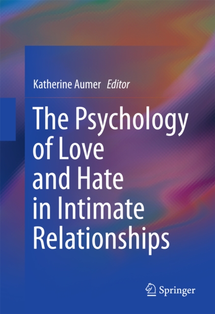 Psychology of Love and Hate in Intimate Relationships