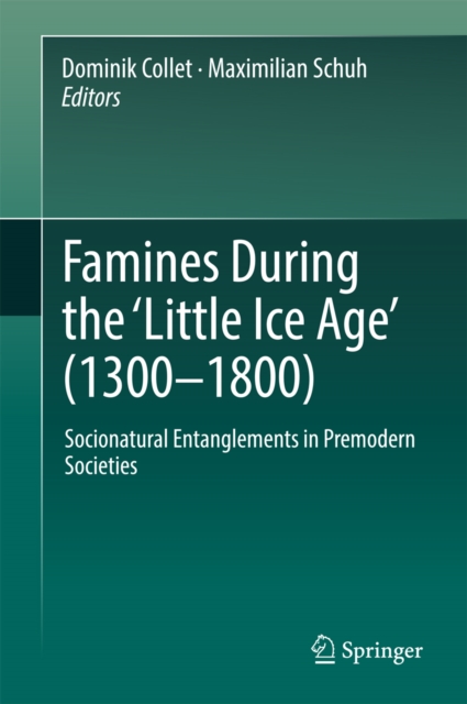 Famines During the ?Little Ice Age' (1300-1800)