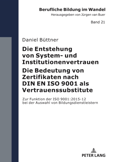 Die Entstehung von System- und Institutionenvertrauen – Die Bedeutung von Zertifikaten nach DIN EN ISO 9001 als Vertrauenssubstitute
