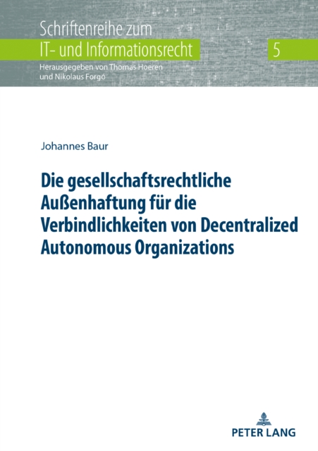 Die gesellschaftsrechtliche Außenhaftung fuer die Verbindlichkeiten von Decentralized Autonomous Organizations