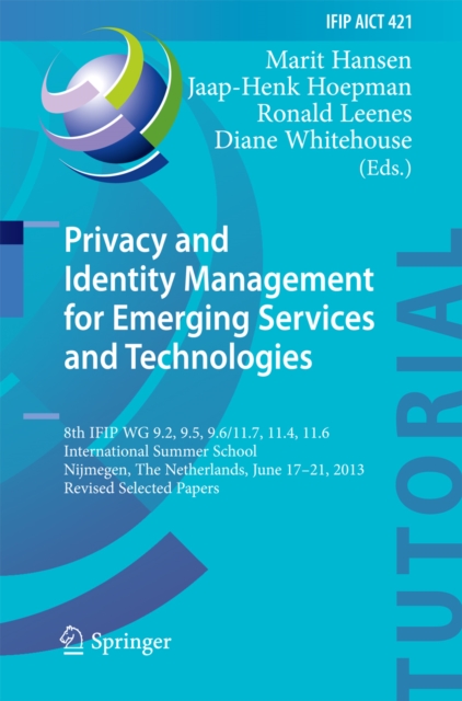 Privacy and Identity Management for Emerging Services and Technologies