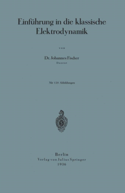 Einführung in die klassische Elektrodynamik