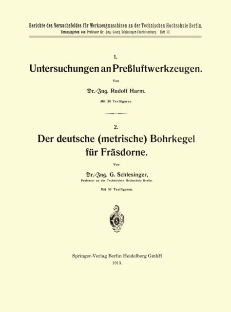 Untersuchungen an Preßluftwerkzeugen / Der deutsche (metrische) Bohrkegel für Fräsdorne