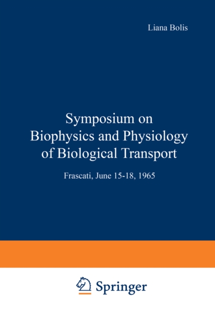 Symposium on Biophysics and Physiology of Biological Transport