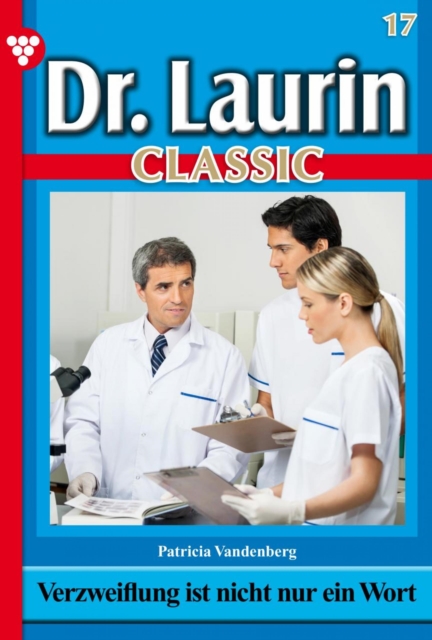 Dr. Laurin Classic 17 – Arztroman