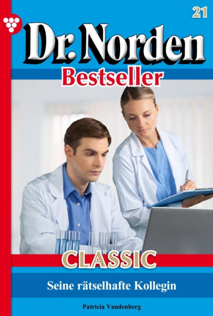 Dr. Norden Bestseller Classic 21 – Arztroman