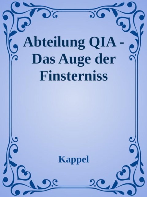 Abteilung QIA -Das Auge der Finsterniss
