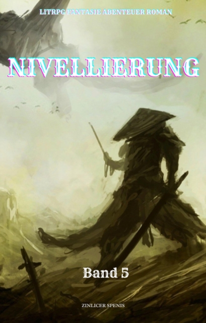 Nivellierung:LitRPG Fantasie Abenteuer Roman(Band 5)