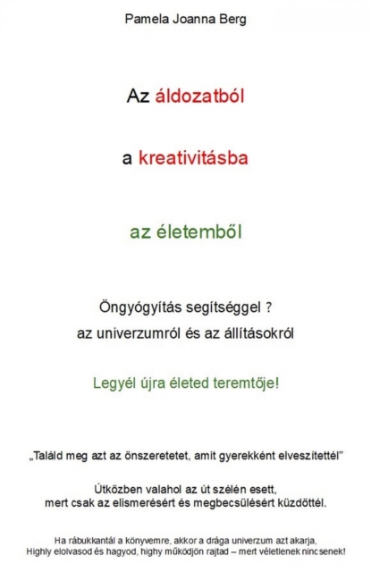 Az áldozatból a kreativitásba az életemből