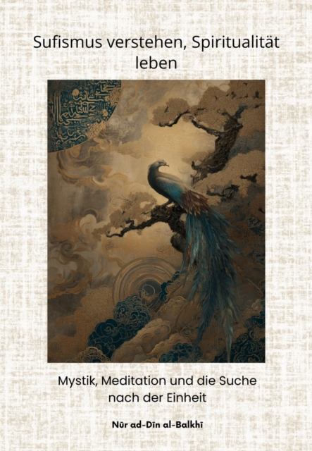 Sufismus verstehen,  Spiritualität leben