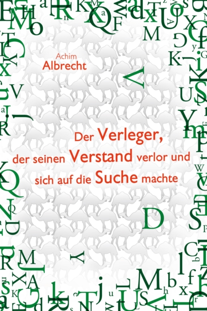 Der Verleger, der seinen Verstand verlor und sich auf die Suche machte