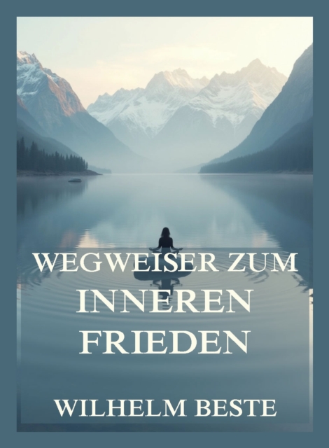 Wegweiser zum inneren Frieden