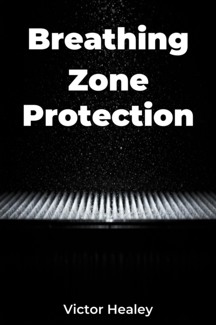 Breathing Zone Protection