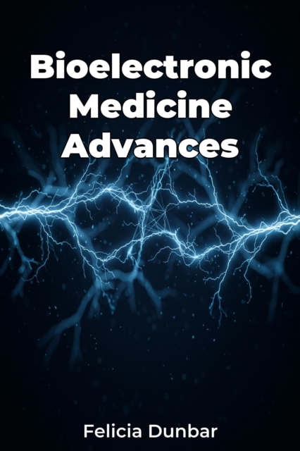 Bioelectronic Medicine Advances