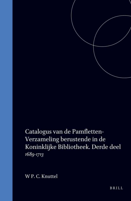 Catalogus van de Pamfletten-Verzameling berustende in de Koninklijke Bibliotheek. Deel 3: 1689-1713