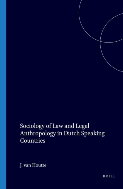 Sociology of Law and Legal Anthropology in the Dutch Speaking Countries