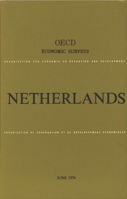 OECD Economic Surveys: Netherlands 1974