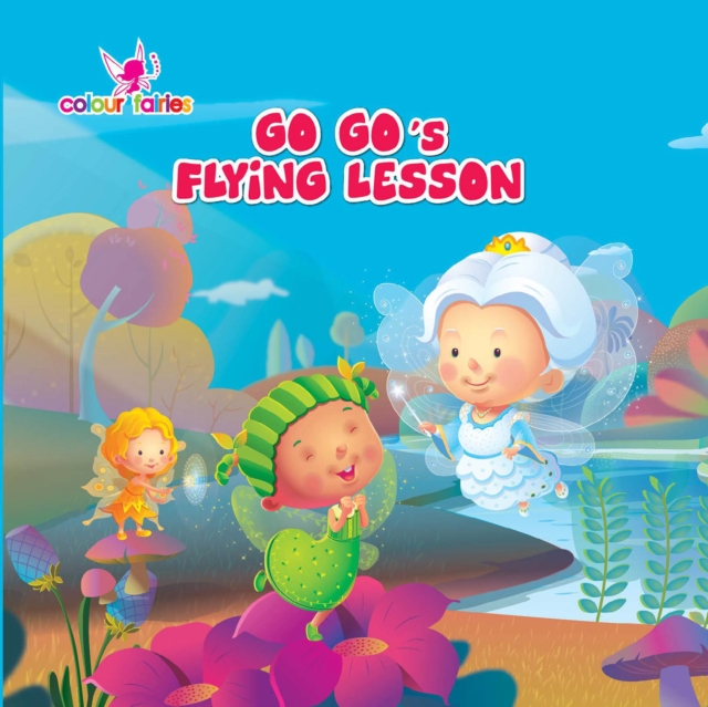 Colour Fairies Go Go'S Flying Lesson