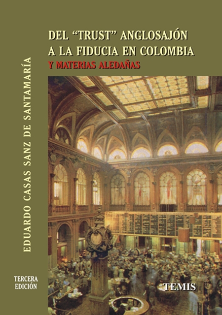 Del "trust" anglosajón a la fiducia en Colombia