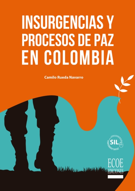 Insurgencias y procesos de paz en Colombia