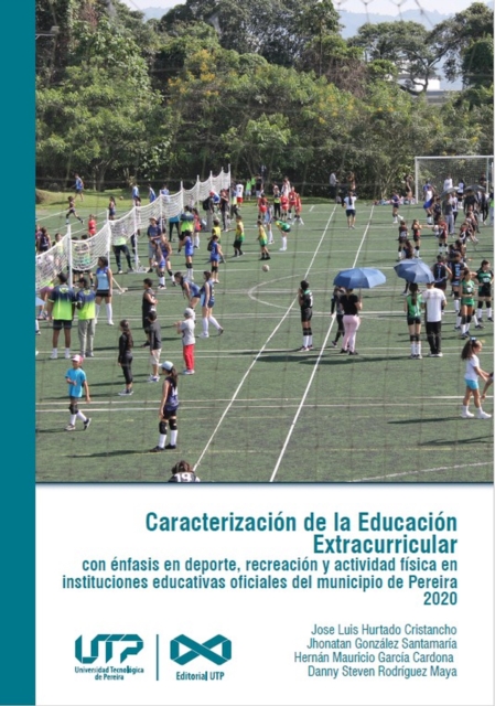 Caracterizacion de la Educacion Extracurricular con enfasis en deporte, recreacion y actividad fisica en instituciones educativas oficiales del municipio de Pereira 2020