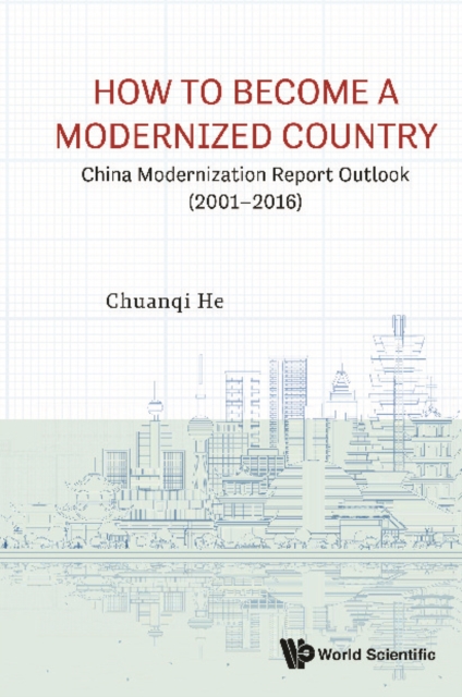 How To Become A Modernized Country: China Modernization Report Outlook (2001-2016)