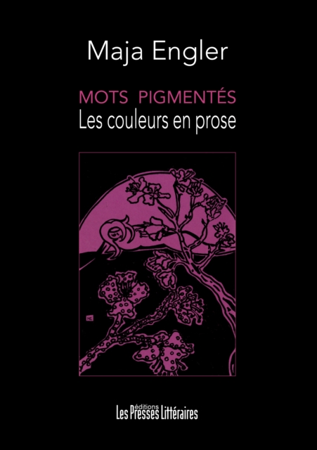 Mots pigmentés - Les couleurs en prose