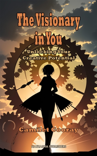 Visionary in You: Unlocking Your Creative Potential