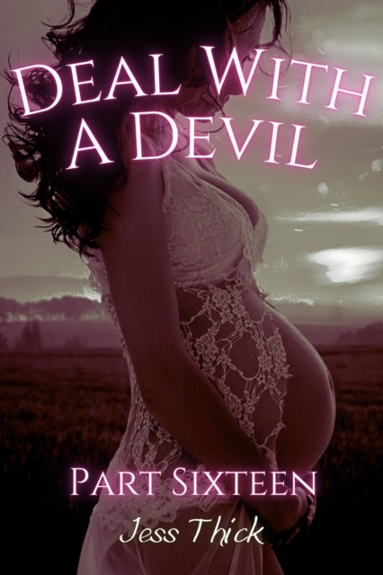 Deal with the Devil: Part Sixteen