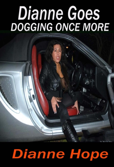 Dianne Goes Dogging Once More
