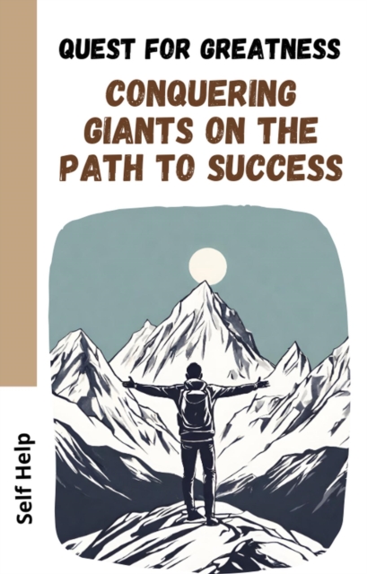 Quest for Greatness: Conquering Giants on the Path to Success