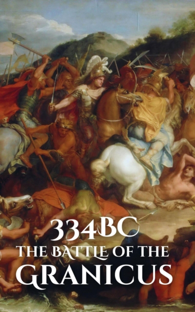 334BC: The Battle of the Granicus