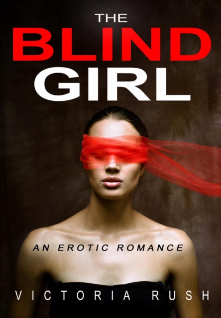 Blind Girl: An Erotic Romance