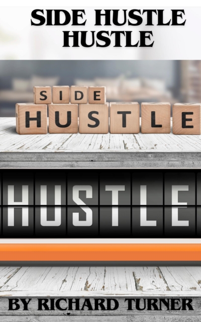 Side Hustle Hustle