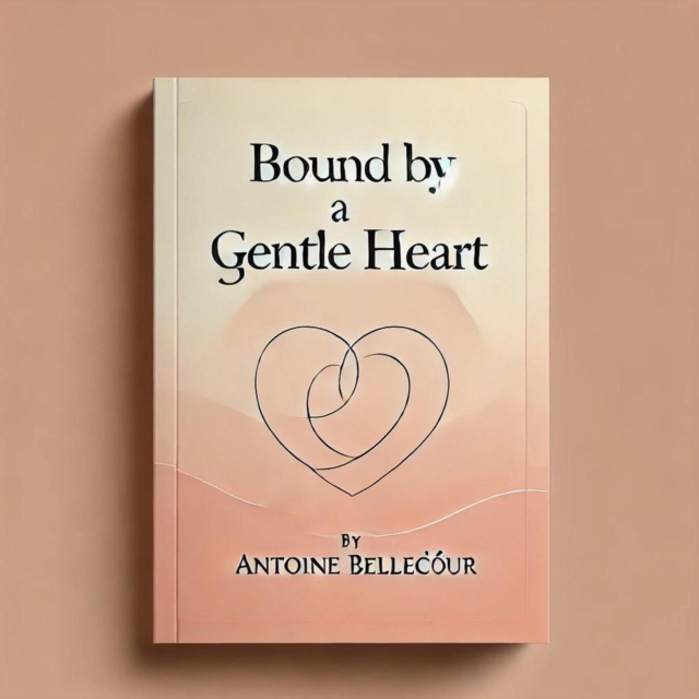 Bound by a Gentle Heart