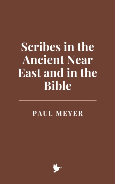 Scribes in the Ancient Near East and in the Bible