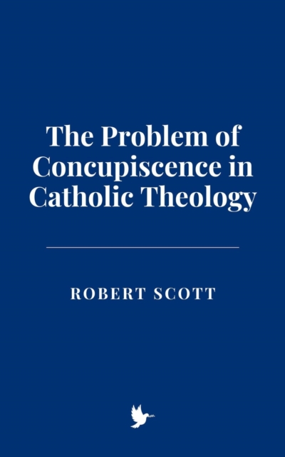 Problem of Concupiscence in Catholic Theology