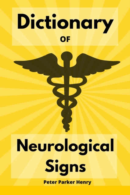 Dictionary of Neurological Signs