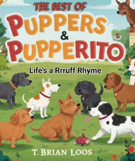 Best of Puppers and Pupperito, Life's a Rrruff Rhyme