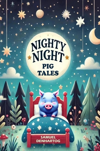 Nighty Night Pig Tales