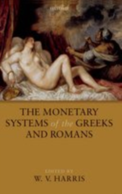 Monetary Systems of the Greeks and Romans