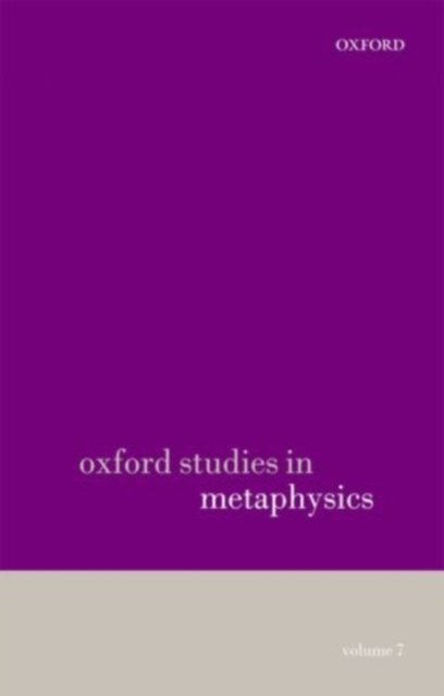 Oxford Studies in Metaphysics volume 7