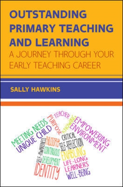 Outstanding Primary Teaching and Learning: A journey through your early teaching career