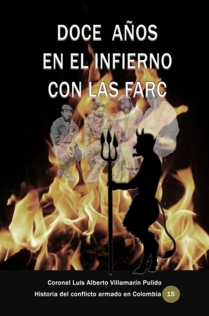 Doce anos en el infierno con las Farc
