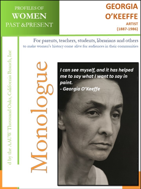 Profiles of Women Past & Present - Georgia O'Keeffe, Artist (1887 - 1986)