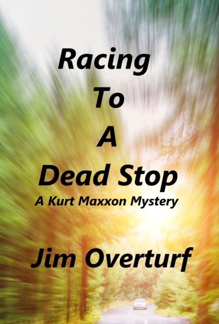 Racing to a Dead Stop: A Kurt Maxxon Mystery