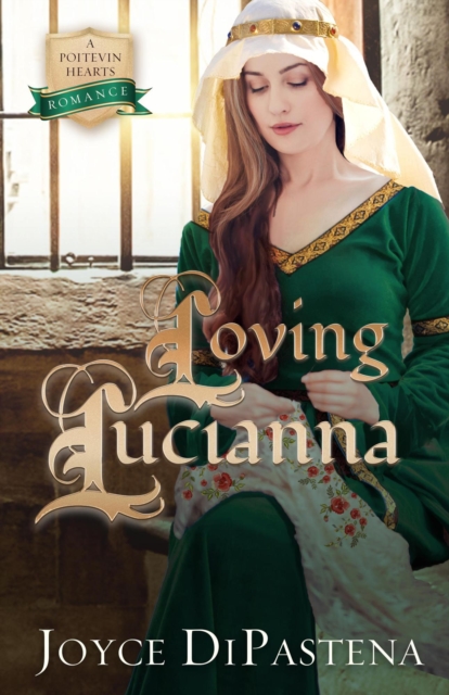 Loving Lucianna (Poitevin Hearts #3)