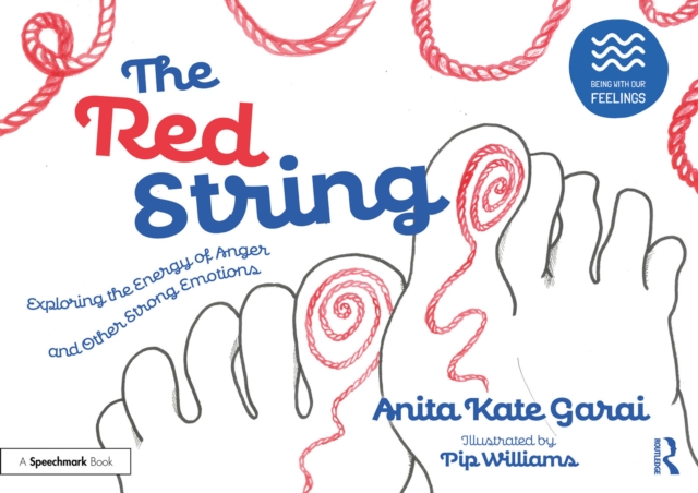 Red String: Exploring the Energy of Anger and Other Strong Emotions