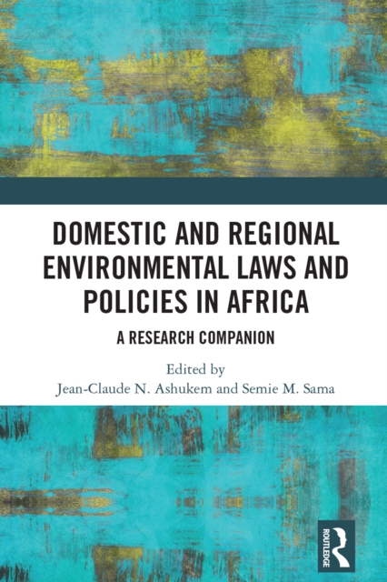 Domestic and Regional Environmental Laws and Policies in Africa
